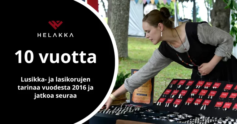 Helakka lusikkakorut ja lasikorut 10 vuotta